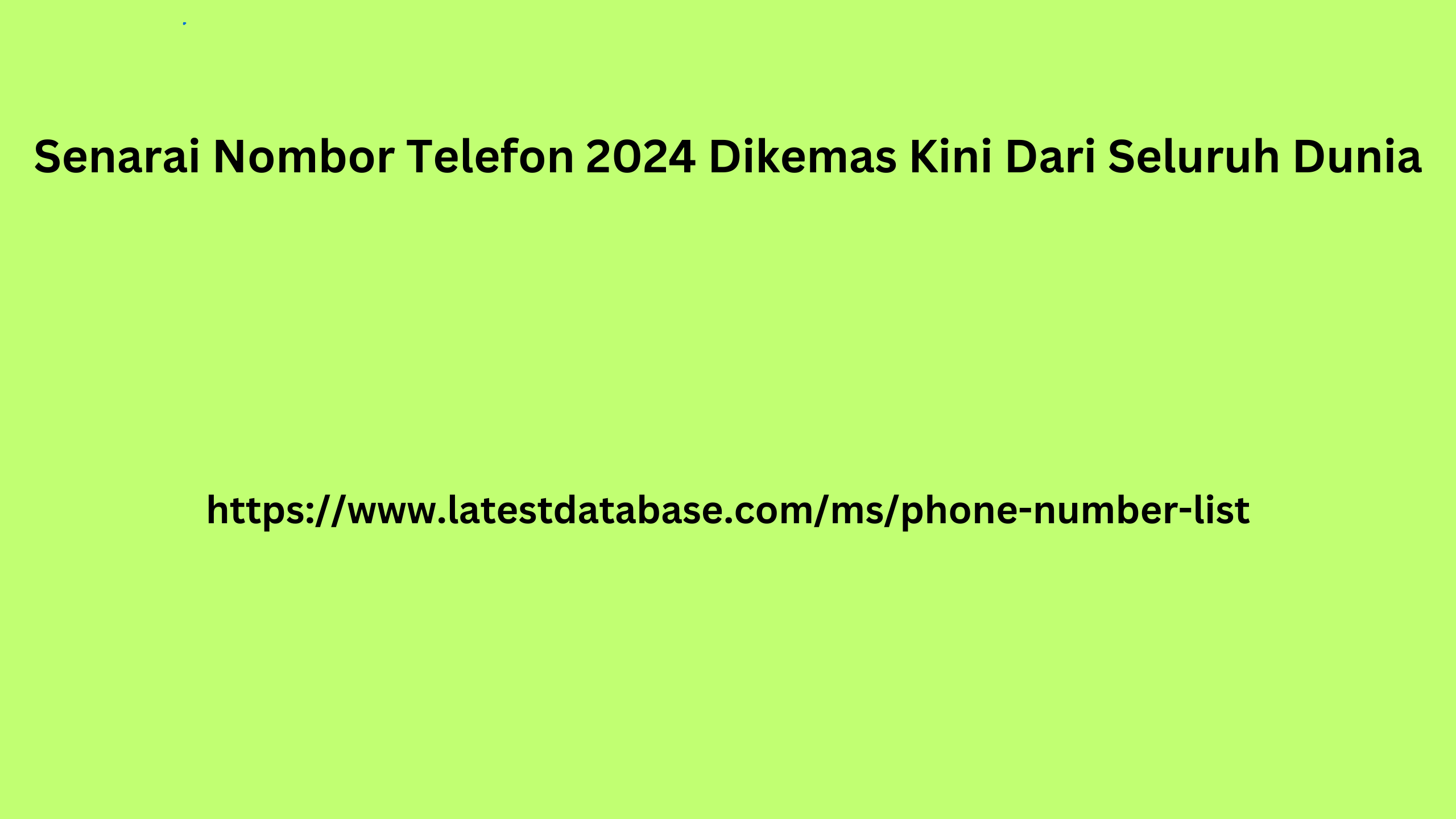 Senarai Nombor Telefon 2024 Dikemas Kini Dari Seluruh Dunia