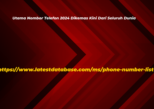 Utama Nombor Telefon 2024 Dikemas Kini Dari Seluruh Dunia